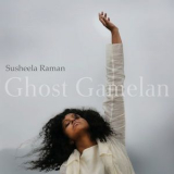 Susheela Raman - Ghost Gamelan [Hi-Res] '2018