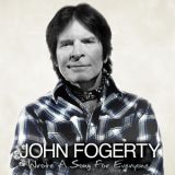 John Fogerty - Wrote A Song For Everyone '2013