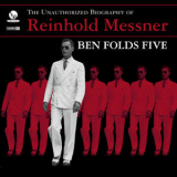 Ben Folds Five - The Unauthorized Biography Of Reinhold Messner '1999