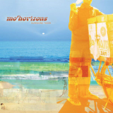 Mo' Horizons - Sunshine Today '2007