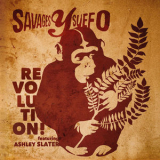 Savages Y Suefo feat. Ashley Slater - Revolution  '2016