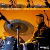 Winard Harper - Come Into The Light '2004