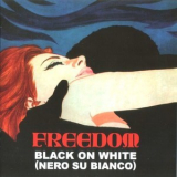 Freedom - Black On White (Тerosubianco) '1969