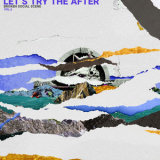 Broken Social Scene - Let's Try The After '2019