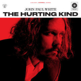 John Paul White - The Hurting Kind '2019