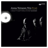 Joona Toivanen Trio - Frost '2006