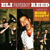 Eli Paperboy Reed & High & Mighty Brass Band - Eli Paperboy Reed Meets High & Mighty Brass Band '2018