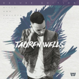 Tauren Wells - Hills And Valleys (Deluxe Edition) '2017