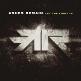 Ashes Remain - Let The Light In '2017