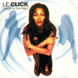 Le Click - Tonight Is The Night '1997