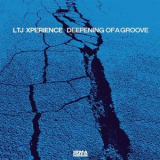 LTJ XPerience - Deepening Of A Groove [Hi-Res] '2019