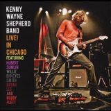 Kenny Wayne Shepherd - Live! In Chicago '2010