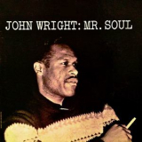 John Wright - Mr. Soul (Remastered) [Hi-Res] '2019