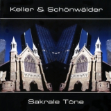 Keller & Schonwalder - Sakrale Tone '2008