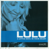Lulu - A Little Soul In Your Heart '2005