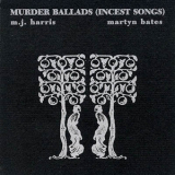 M.J. Harris & Martyn Bates - Murder Ballads (The Complete Collection) '1994