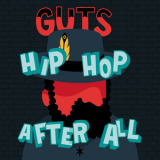 Guts - Hip Hop After All '2014