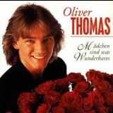 Oliver Thomas - Madchen Sind Was Wunderbares '1999