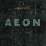 Akku Quintet - Aeon '2017