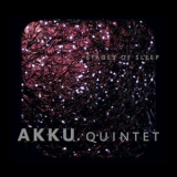 Akku Quintet - Stages Of Sleep '2013
