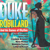 Duke Robillard - Duke Robillard And His Dames Of Rhythm '2017