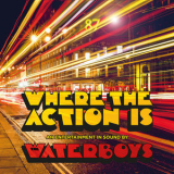 The Waterboys - Where The Action Is (Deluxe) '2019