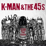 K-man & The 45s - Stand With The Youth '2019