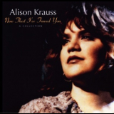 Alison Krauss - Now That I've Found You: A Collection '1995