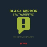 Ryuichi Sakamoto - Black Mirror Smithereens (Music From The Original TV Series) '2019