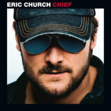 Eric Church - Chief '2011