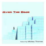 Over The Edge Feat. Mickey Thomas - Over The Edge [ENHANCED]  '2004