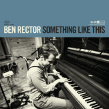 Ben Rector - Something Like This '2011