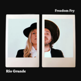 Freedom Fry - Rio Grande '2019