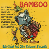 Bamboo - Baby Shark And Other Children's Favourites '2015