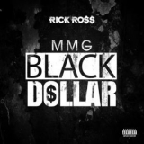 Rick Ross - MMG _ Black Dollar '2015