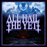 All Hail The Yeti - Highway Crosses '2018