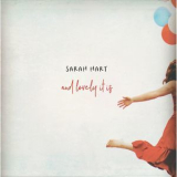 Sarah Hart - And Lovely It Is '2019