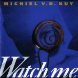 Michiel Van Der Kuy - Watch Me '1991
