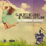 Club Des Belugas & Thomas Siffling - The Chinchin Sessions '2013