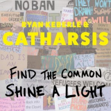 Ryan Keberle, Catharsis, Camila Meza, Mike Rodriguez, Jorge Roeder & Eric Doob - Find The Common, Shine A Light '2017