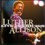 Luther Allison - Live In Chicago (CD1) '1999