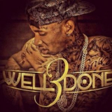 Tyga - Well Done 3 '2014