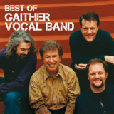 Gaither Vocal Band - Best Of The Gaither Vocal Band '2013