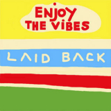 Laid Back - Enjoy The Vibes '2018