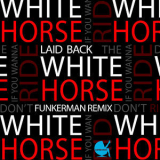 Laid Back - White Horse '2013