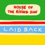 Laid Back - House Of The Rising Sun '2018