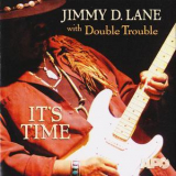 Jimmy D. Lane With Double Trouble - It's Time '2004
