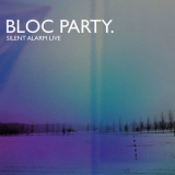 Bloc Party - Silent Alarm Live '2019