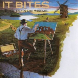 It Bites - The Big Lad In The Windmill '1986