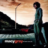 Macy Gray - Why Didn't You Call Me '2000